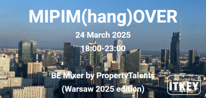 MIPIM(hang)OVER BE Mixer: Warsaw’s Must-Attend Gathering for Real Estate & PropTech Professionals