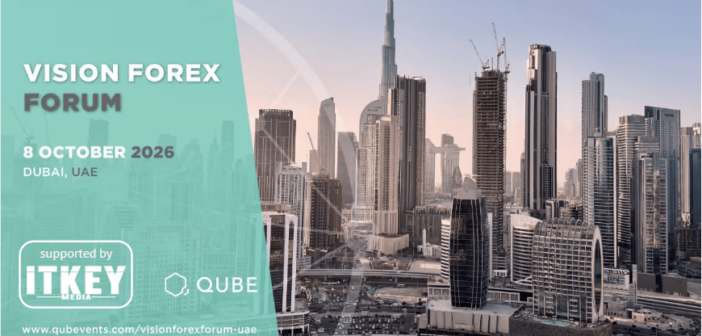 QUBE Events’ Vision Forex Forum UAE Examines Innovation Across Foreign Exchange Markets This October